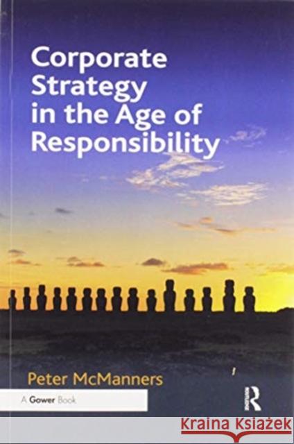 Corporate Strategy in the Age of Responsibility Peter McManners 9780367606176 Routledge