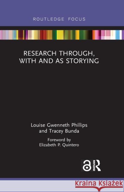 Research Through, with and as Storying Louise Gwennet Tracey Bunda 9780367607234 Routledge