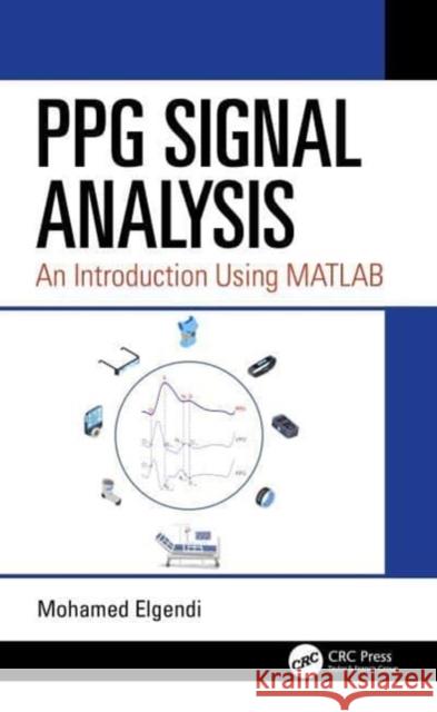 PPG Signal Analysis Mohamed Elgendi 9780367608279 Taylor & Francis Ltd