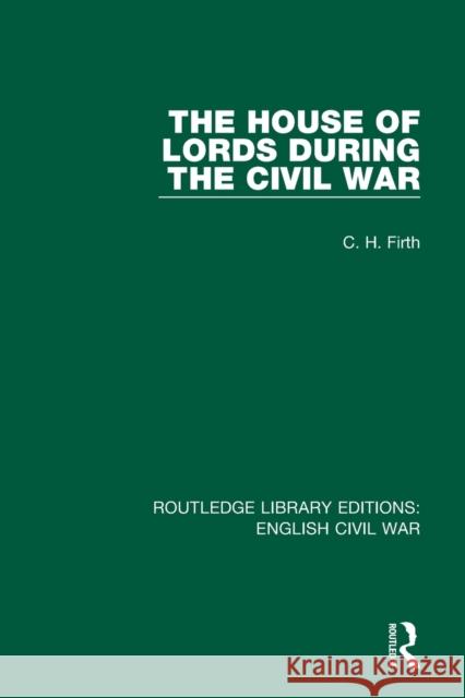 The House of Lords During the Civil War  9780367609092 Routledge