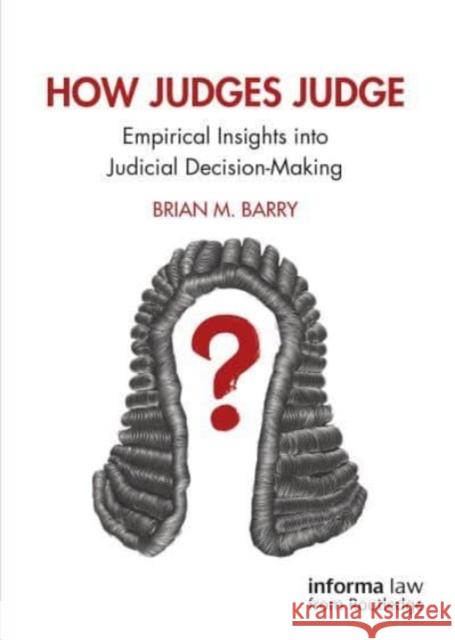 How Judges Judge Brian M. Barry 9780367609825