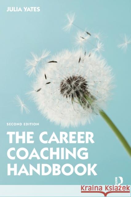 The Career Coaching Handbook Julia Yates 9780367612443