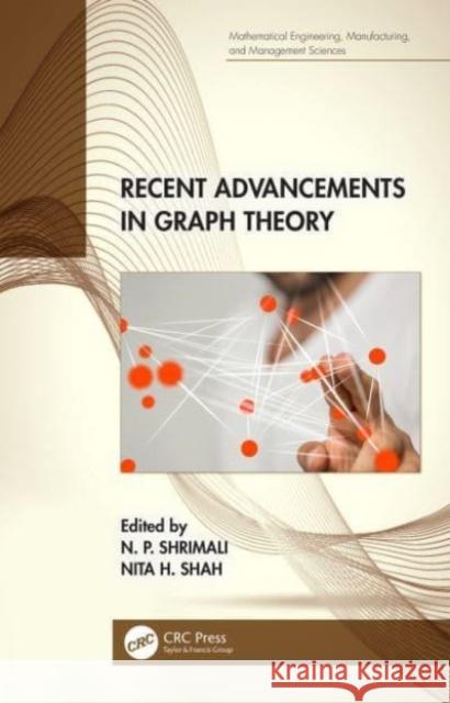 Recent Advancements in Graph Theory N. P. Shrimali Nita H. Shah 9780367612498