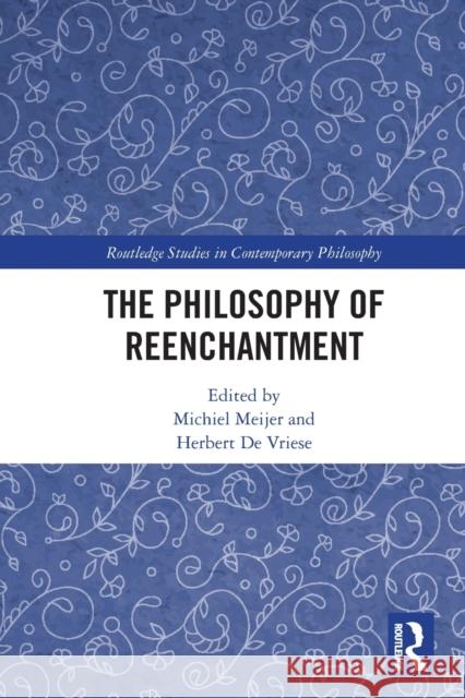 The Philosophy of Reenchantment  9780367612566 Taylor & Francis Ltd