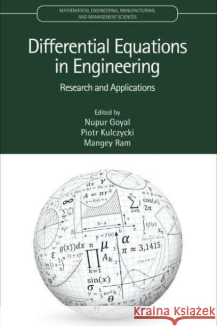 Differential Equations in Engineering: Research and Applications Nupur Goyal Piotr Kulczycki Mangey Ram 9780367613143 CRC Press