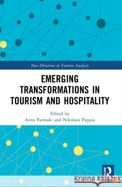 Emerging Transformations in Tourism and Hospitality  9780367616687 Taylor & Francis Ltd