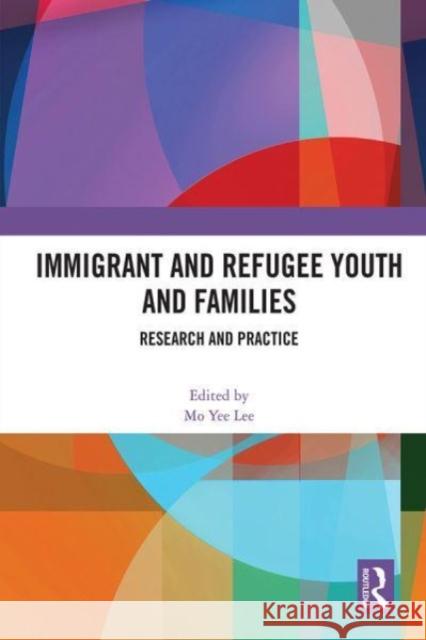 Immigrant and Refugee Youth and Families  9780367617035 Taylor & Francis Ltd