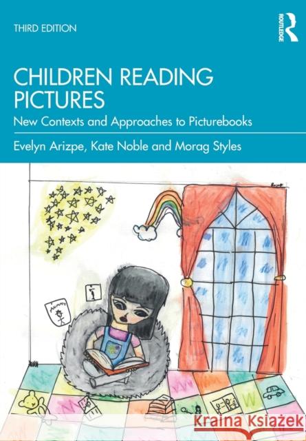 Children Reading Pictures: New Contexts and Approaches to Picturebooks Arizpe, Evelyn 9780367617424