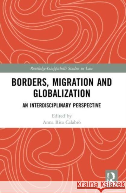 Borders, Migration and Globalization  9780367617745 Taylor & Francis Ltd