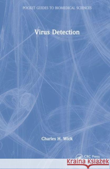 Virus Detection Charles H. Wick 9780367618018 CRC Press