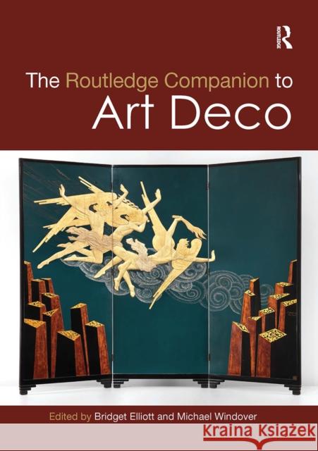 The Routledge Companion to Art Deco Bridget Elliott Michael Windover 9780367619688