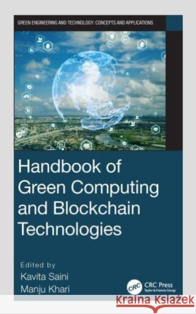 Handbook of Green Computing and Blockchain Technologies Kavita Saini Manju Khari 9780367620141 CRC Press