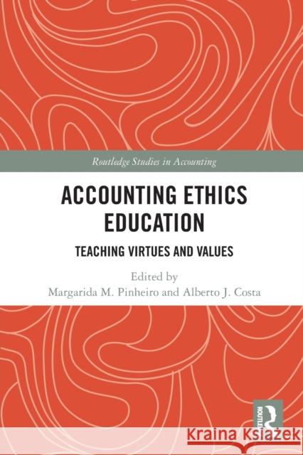 Accounting Ethics Education: Teaching Virtues and Values  9780367620677 Routledge