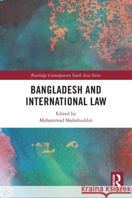 Bangladesh and International Law  9780367621018 Taylor & Francis Ltd