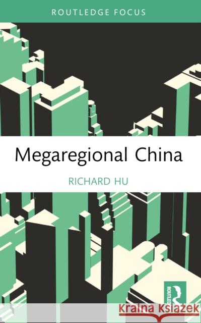 Megaregional China Richard Hu 9780367622206 Routledge