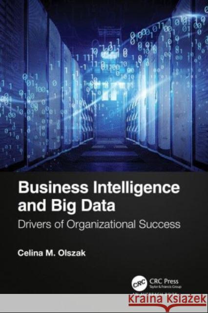 Business Intelligence and Big Data Celina Olszak 9780367622794