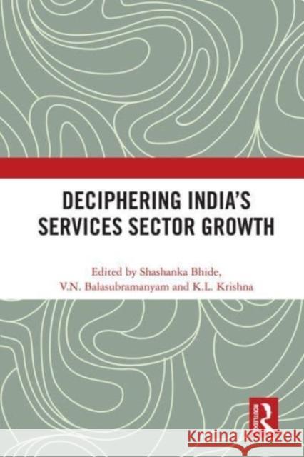 Deciphering India's Services Sector Growth  9780367623098 Taylor & Francis Ltd