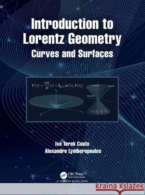 Introduction to Lorentz Geometry: Curves and Surfaces Couto, Ivo Terek 9780367624118 Taylor & Francis Ltd