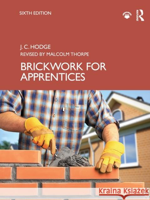 Brickwork for Apprentices J. C. Hodge Malcolm Thorpe 9780367624347 Routledge