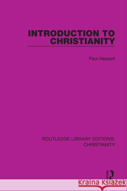 Introduction to Christianity Paul Hessert 9780367626037 Taylor & Francis Ltd