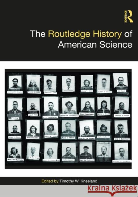 The Routledge History of American Science Timothy W. Kneeland 9780367626235