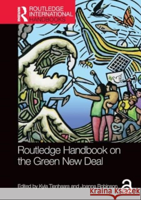 Routledge Handbook on the Green New Deal Kyla Tienhaara Joanna Robinson 9780367628055 Routledge