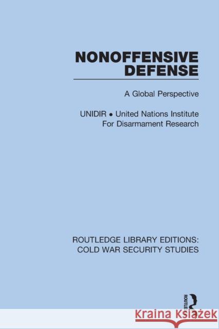 Nonoffensive Defense: A Global Perspective  9780367628260 Routledge