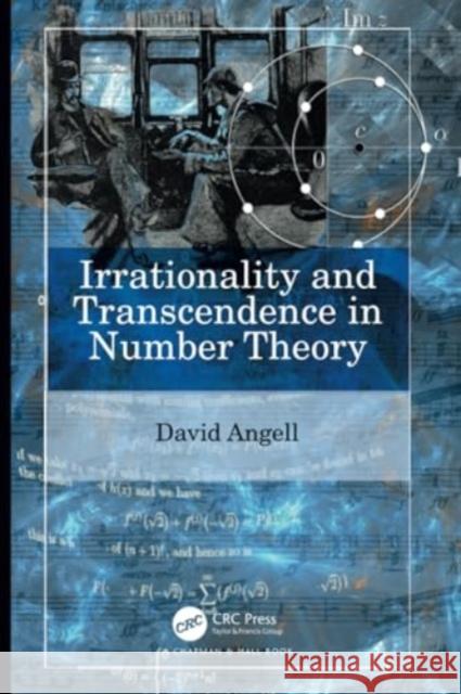 Irrationality and Transcendence in Number Theory David Angell 9780367628758 CRC Press