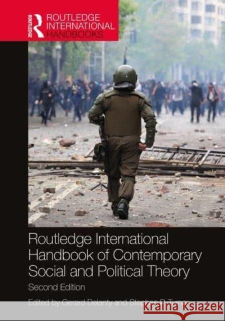 Routledge International Handbook of Contemporary Social and Political Theory Gerard Delanty Stephen P. Turner 9780367629106