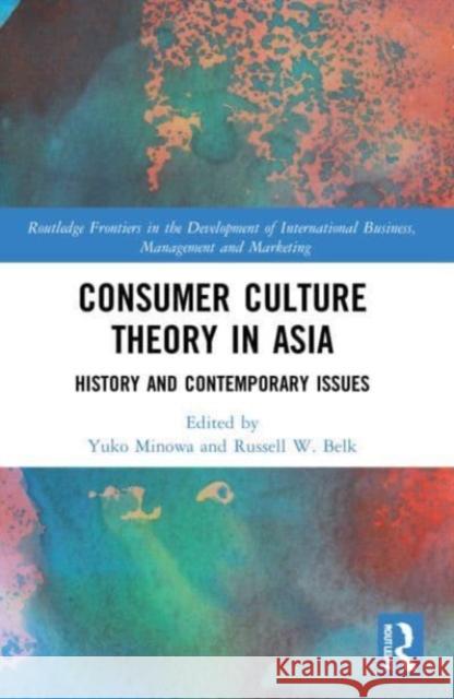 Consumer Culture Theory in Asia  9780367629502 Taylor & Francis Ltd