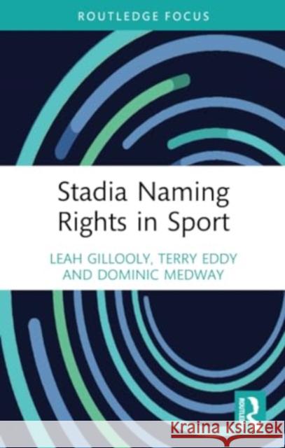Stadia Naming Rights in Sport Dominic (Manchester Metropolitan University, UK) Medway 9780367630102 Taylor & Francis Ltd