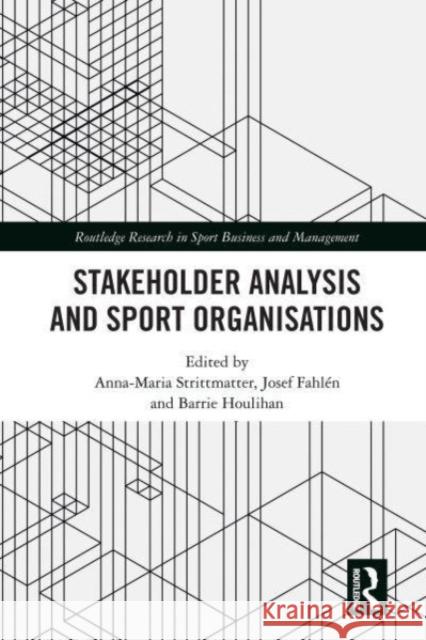 Stakeholder Analysis and Sport Organisations  9780367630188 Taylor & Francis Ltd