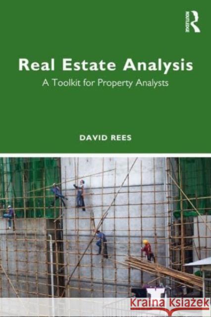 Real Estate Analysis David Rees 9780367630218 Taylor & Francis Ltd