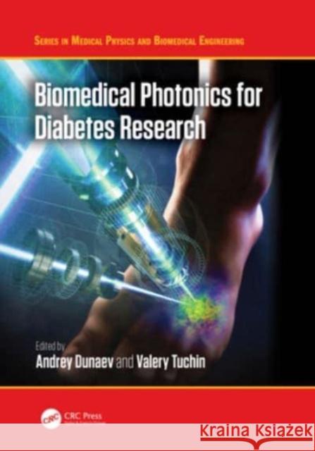 Biomedical Photonics for Diabetes Research Andrey Dunaev Valery Tuchin 9780367630911