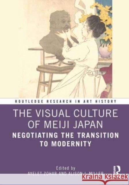The Visual Culture of Meiji Japan  9780367631246 Taylor & Francis Ltd