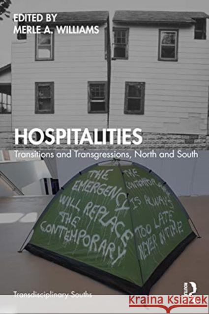 Hospitalities: Transitions and Transgressions, North and South Merle A. Williams 9780367631833 Routledge Chapman & Hall