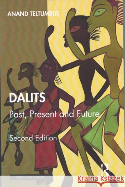 Dalits: Past, Present and Future Anand Teltumbde 9780367633233 Manohar Publishers & Distributors