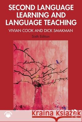 Second Language Learning and Language Teaching Dick Smakman 9780367633684