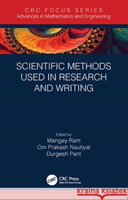 Scientific Methods Used in Research and Writing Mangey Ram Om Prakash Nautiyal Durgesh Pant 9780367634407 CRC Press