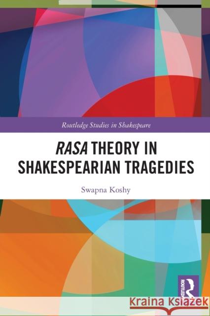 Rasa Theory in Shakespearian Tragedies  9780367634421 Routledge