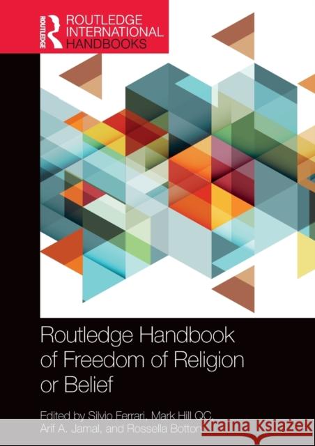 Routledge Handbook of Freedom of Religion or Belief Rossella Bottoni 9780367634438