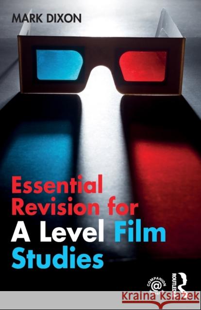 Essential Revision for A Level Film Studies Dixon, Mark 9780367634490