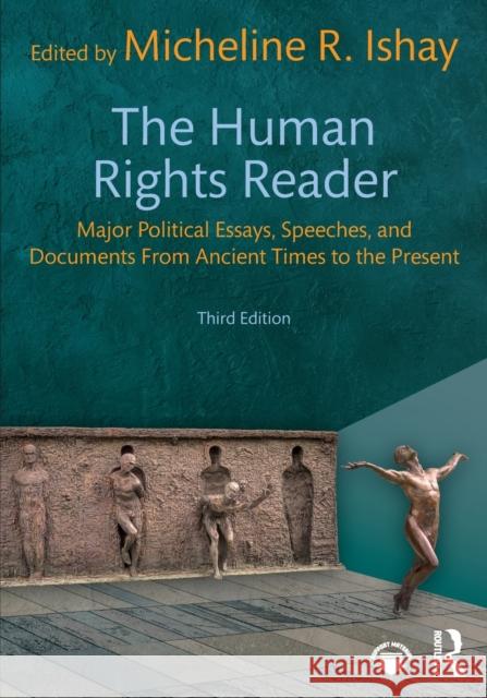 The Human Rights Reader: Major Political Essays, Speeches, and Documents From Ancient Times to the Present Ishay, Micheline R. 9780367634612