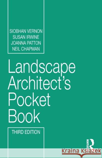 Landscape Architect's Pocket Book Siobhan Vernon Susan Irwine Joanna Patton 9780367635275