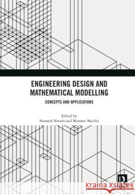 Engineering Design and Mathematical Modelling  9780367636265 Taylor & Francis Ltd