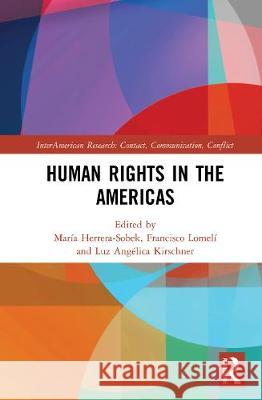 Human Rights in the Americas Mar Herrera-Sobek Francisco Lomel 9780367636913 Routledge