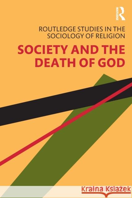 Society and the Death of God Sal Restivo 9780367637644