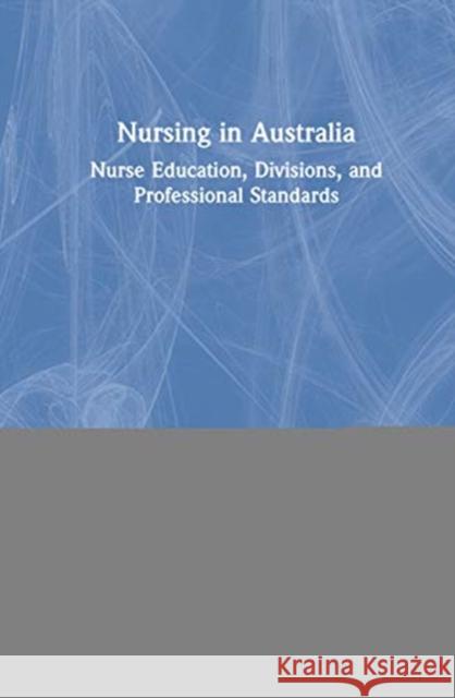 Nursing in Australia: Contemporary Professional and Practice Insights Whitehead, Lisa 9780367637859 Routledge