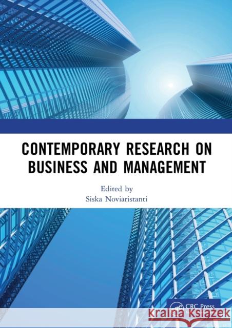 Contemporary Research on Business and Management: Proceedings of the International Seminar of Contemporary Research on Business and Management (Iscrbm Siska Noviaristanti 9780367638092 CRC Press