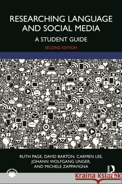 Researching Language and Social Media: A Student Guide Ruth Page David Barton Carmen Lee 9780367640088